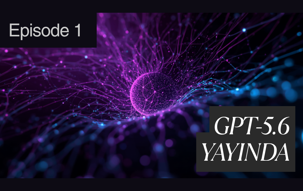 GPT-5.6 Yayında: OpenAI'ın yeni model ailesi Sol, Terra ve Luna