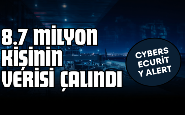havalimanı siber saldırısı - 8,7 milyon kişinin verisi çalındı